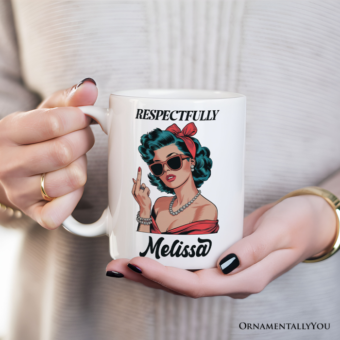 ForProduct 02VintageWomanMiddleFingerPersonalizedMug RespectfullyDisrespectfulGiftWithCustomName3DRealisticMockupsMug 77