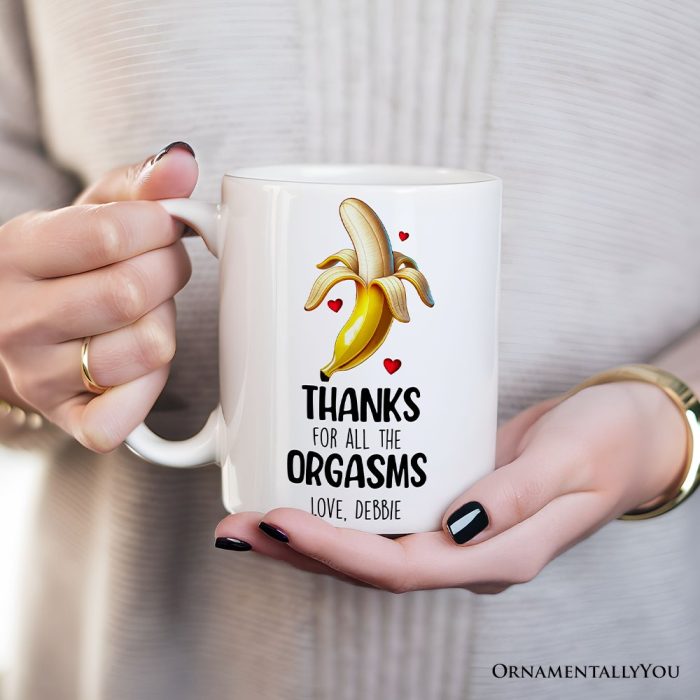 ForProduct 05FunnyPersonalizedMugForBoyfriend ThanksForAllTheOrgasmsFromGirlfriendValentineDayGiftWithCustomName3DRealisticMockupsMug 77