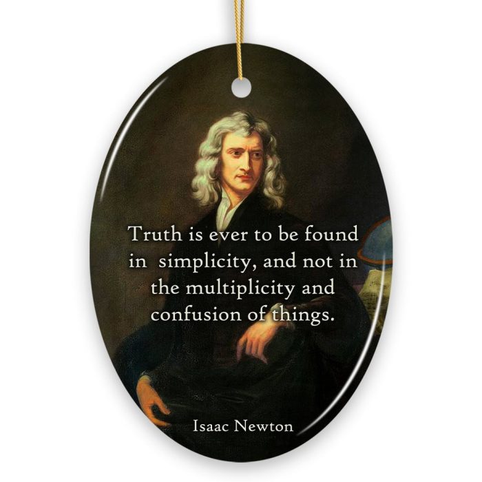 WBM Wise Words of Issac Newton Ornament Truth In Simplicity Quote Gift and Keepsake Oval