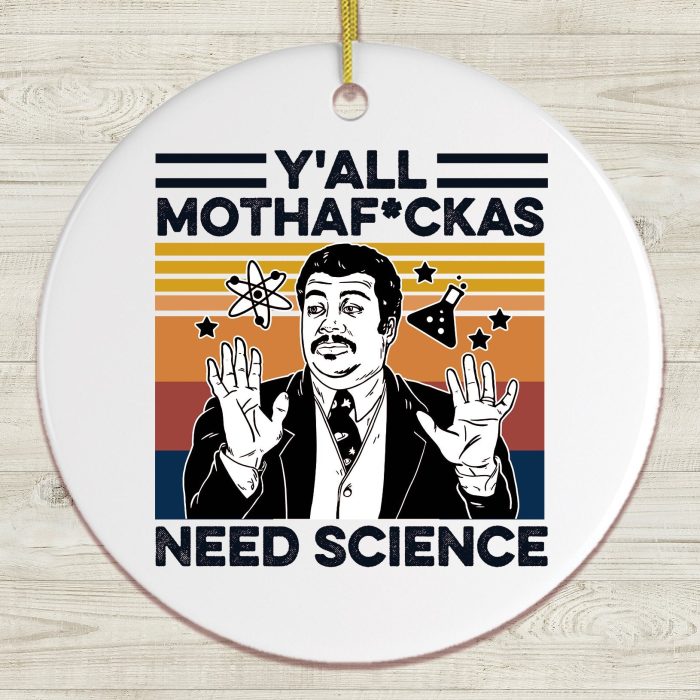 YallMothafuckasNeedScienceOrnament NeilDegrasseTysonHumorWoodWallOrnamentMockup